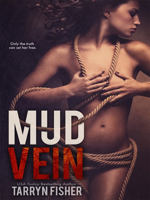 Title details for Mud Vein by Tarryn Fisher - Wait list